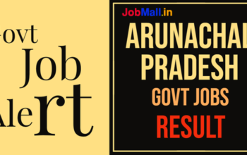 Arunachal Pradesh Govt Job Result