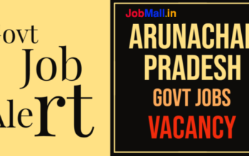 Arunachal Govt Jobs Vacancy